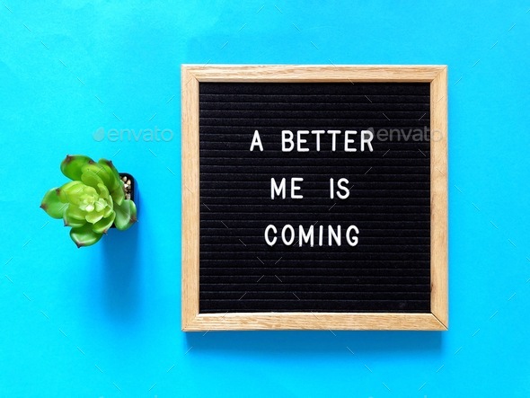 A better me is coming
