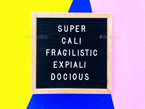 Supercalifragilisticexpialidocious - Stock Photo - Images