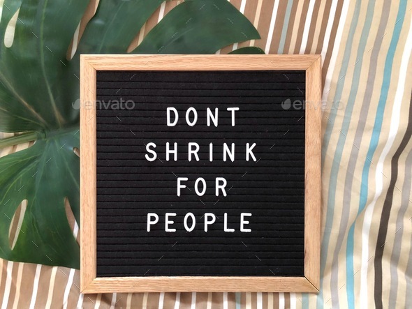 Don’t shrink for people