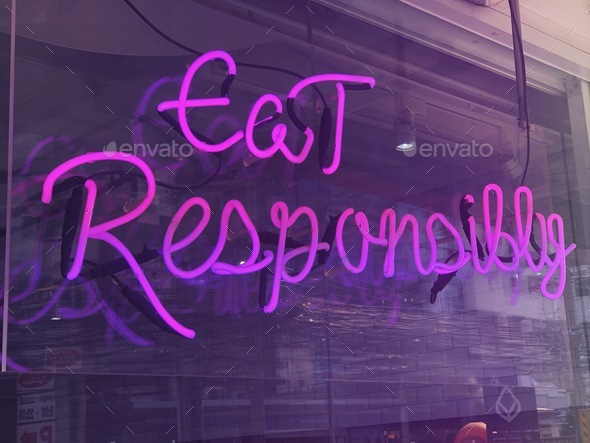 Eat responsibly