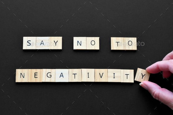 Just Say No To Negativity - sign promoting positive thoughts kindness hope instead of being negative