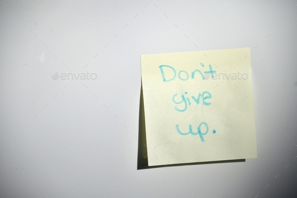 Don\'t Give Up - a Post-it note I found on a sign on a college campus encouraging students