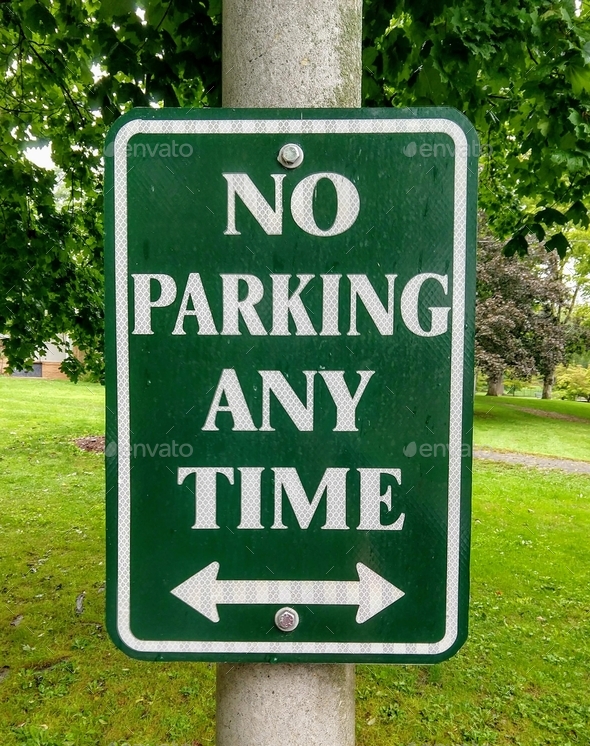 No Parking Any Time - Just say NO to illegal parking!