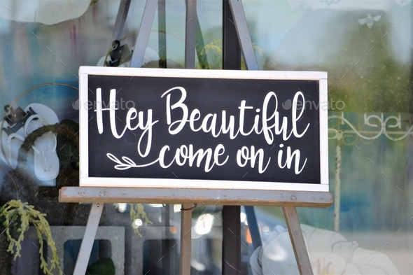 Hey beautiful come on in sign in display window for small business
