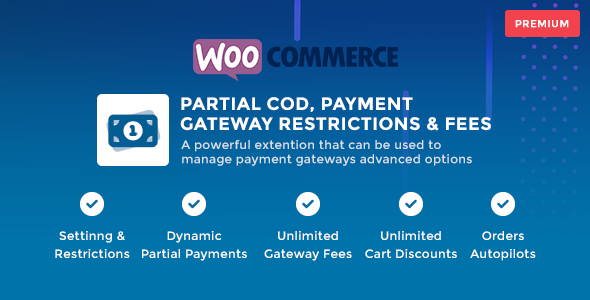 WooCommerce Partial COD - Payment Gateway Restrictions & Fees