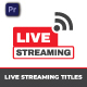 Live Streaming Titles Premiere Pro - VideoHive Item for Sale