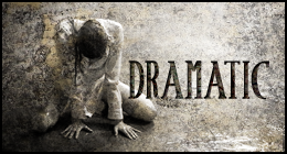 Dramatic