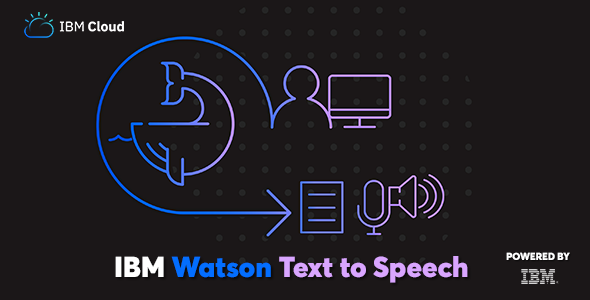 IBM Watson Text – Text to Speech Converter