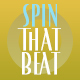 Spin That Beat