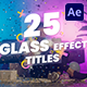 25 Glass Titles - VideoHive Item for Sale