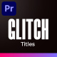 Glitch Titles For Premiere Pro - VideoHive Item for Sale
