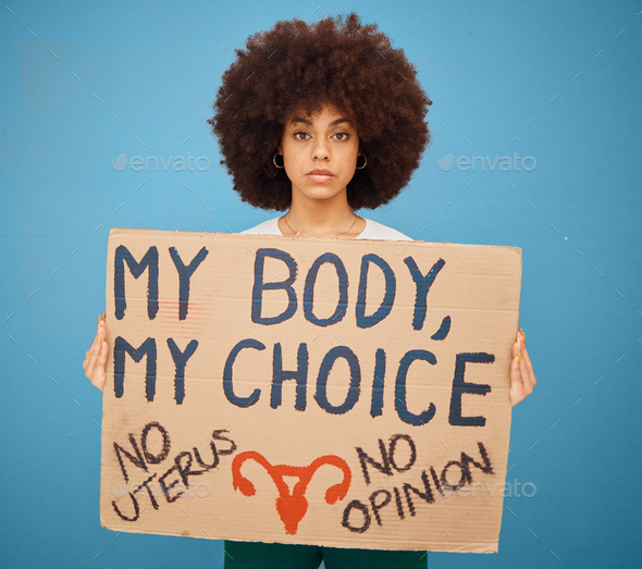 Protest, human rights and woman with a poster for abortion, body freedom and justice against a blue