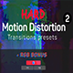 Hard Motion Distortion Transitions Presets 2 - VideoHive Item for Sale
