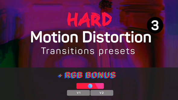 Hard Motion Distortion Transitions Presets 3