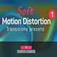 Soft Motion Distortion Transitions Presets 1 - VideoHive Item for Sale