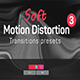 Soft Motion Distortion Transitions Presets 3 - VideoHive Item for Sale