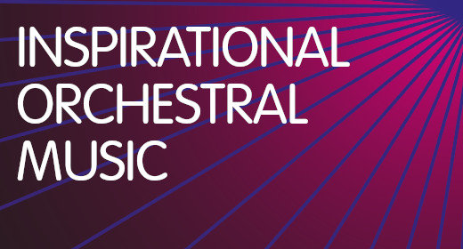 Inspirational Orchestral Music