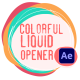 Colorful Liquid Opener | After Effects - VideoHive Item for Sale