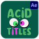 Creative Acid Titles for After Effects - VideoHive Item for Sale