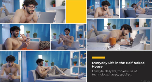 Everyday Life in the Half-Naked House