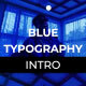 Typography Intro - Blue Urban Opener - VideoHive Item for Sale