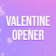 Valentine Opener - VideoHive Item for Sale