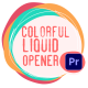 Colorful Liquid Opener | Premiere Pro MOGRT - VideoHive Item for Sale