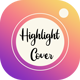 Highlight Cover Maker of Story - Highlight Cover for IG - Cover Photo Maker for FB and Story