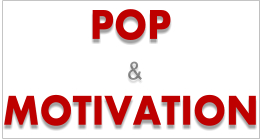 POP AND MOTIVATION