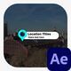 Location Titles | After Effects - VideoHive Item for Sale