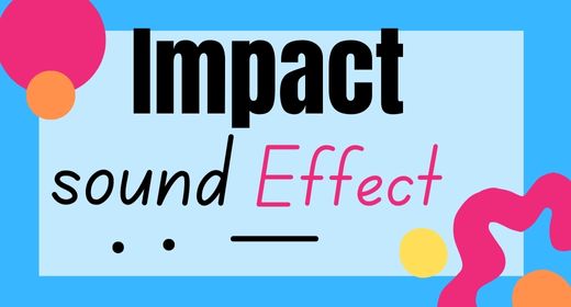 Impact sound effect
