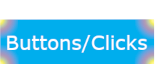 Buttons & Clicks
