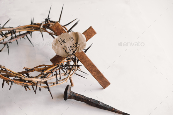 He is Risen. Jesus Crown Thorns and nails and cross on a white background. Easter Day