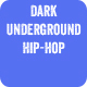 Dark Underground Hip-Hop