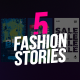 5 Fashion Stories - VideoHive Item for Sale