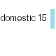 Domestic 15