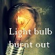 Light Bulb Burned Out