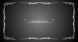 cinematic