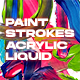 Paint Strokes | Acrylic liquid