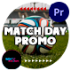 Match Day Promo | MOGRT - VideoHive Item for Sale