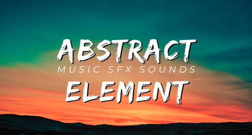 ABSTRACT ELEMENT AUDIO