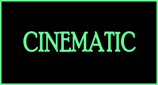 Cinematic