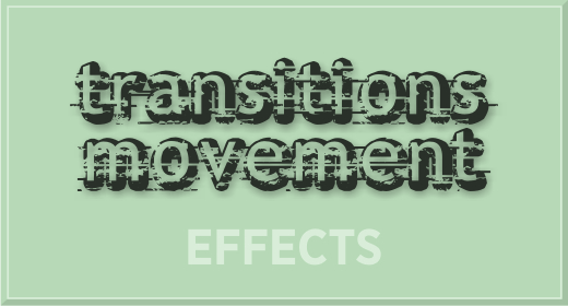 Transitions And Movement Effects