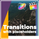 Transitions with Placeholders | FCPX - VideoHive Item for Sale