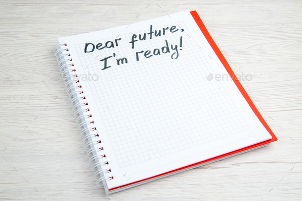 front view open notepad with dear future im ready note on white background work color business job