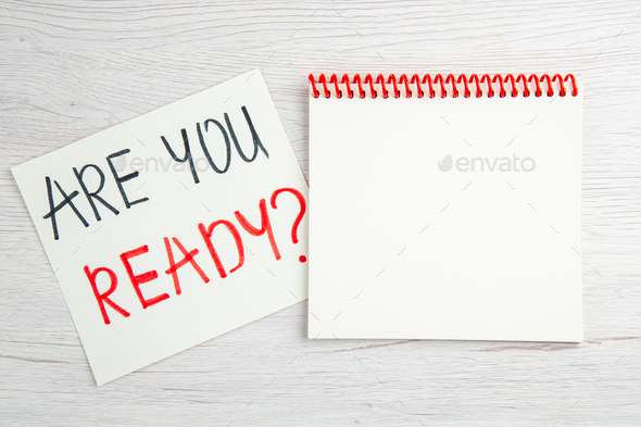 top view are you ready motivation note on white background business red color job regime schedule
