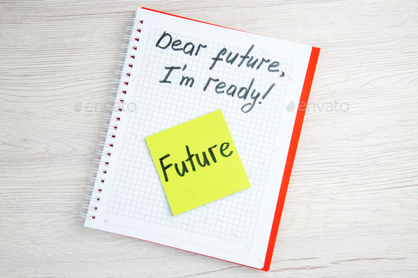 top view open notepad with dear future im ready note on a white background work color business job