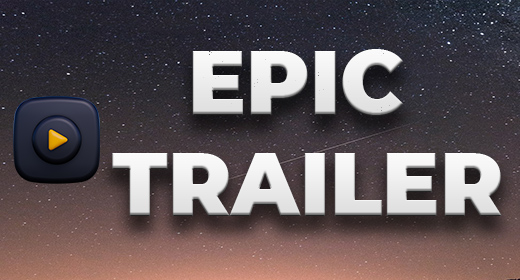 Epic Trailer