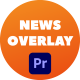 News Overlay - Premiere Pro - VideoHive Item for Sale