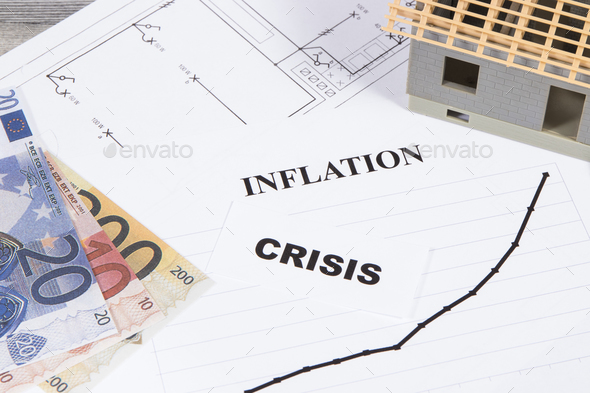 Inscriptions crisis and inflation, currencies Euro, house under construction and drawings